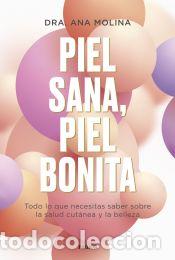 Libros: Piel sana, piel bonita - Molina, Ana