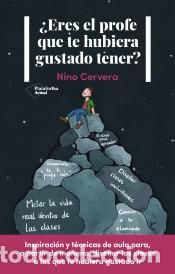 Livres: &iquest;Eres el profe que te hubiera gustado tener? - Cervera, Nino