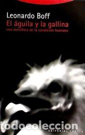 Libros: El &aacute;guila y la gallina - Boff, Leonardo - Foto 1