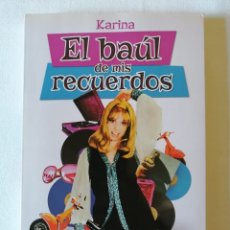 Libros: KARINA, EL BAUL DE MIS RECUERDOS (LIBRO). Lote 328213923