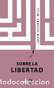 Libros: Sobre la libertad - Mill, John Stuart - Foto 1