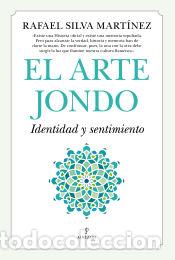 B&uuml;cher: El Arte Jondo. Identidad y un sentimiento - Rafael Silva Mart&iacute;nez