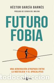 books: Futurofobia - Garc&iacute;a Barn&eacute;s, H&eacute;ctor