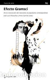 Libros: Efecto Gramsci - Garrido, Anxo; Villaca&ntilde;as, Jos&eacute; Luis - Foto 1