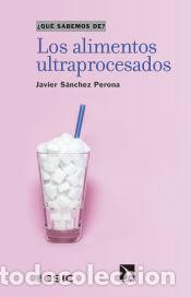 B&uuml;cher: Los alimentos ultraprocesados - S&aacute;nchez Perona, Javier