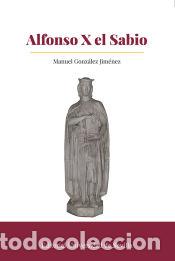 books: Alfonso X el Sabio - Gonz&aacute;lez Jim&eacute;nez, Manuel