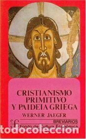 B&uuml;cher: Cristianismo primitivo y paideia griega. - Jaeger, Werner Wilhelm