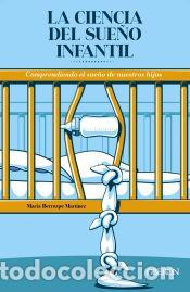 B&uuml;cher: La ciencia del sue&ntilde;o infantil. Comprendiendo el sue&ntilde;o de nuestros hijos - Berrozpe Mart&iacute;nez, Mar&iacute;a