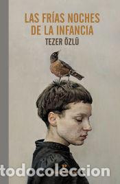 B&uuml;cher: Las fr&iacute;as noches de la infancia - &Ouml;zl&uuml;, Tezer