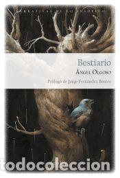 Libros: Bestiario - Olgoso, &Aacute;ngel