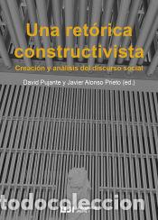 B&uuml;cher: Una ret&oacute;rica constructivista - Pujante, David ; Alonso Prieto, Javier