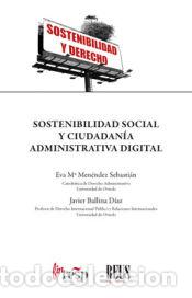 B&uuml;cher: Sostenibilidad social y ciudadan&iacute;a administrativa digital - Men&eacute;ndez Sebasti&aacute;n, Eva Mar&iacute;a
