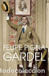 Libros: Gardel - Pigna, Felipe - Foto 1