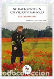 Libros: No hay bisontes en los valles de amapolas - Puchalt, Mar&iacute;a Jes&uacute;s
