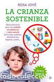 Libros: La crianza sostenible - Jov&eacute;, Rosa - Foto 1