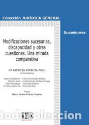 books: Modificaciones sucesorias, discapacidad y otras cuestiones - Teixeira Pedro, Rute; Ortega Dom&eacute;nech,