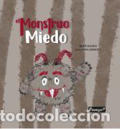 Libri: EL MONSTRUO MIEDO - BLANCO,MERCE