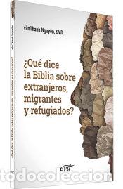 Libros: &iquest;Qu&eacute; dice la Biblia sobre extranjeros, migrantes y refugiados? - Nguyen, v&atilde;nThanh