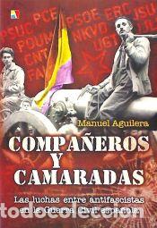 Livres: Compa&ntilde;eros y camaradas - Aguilera Povedano, Manuel