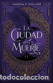 Libros: La ciudad de la muerte - Vanessa Rodriguez Migliore