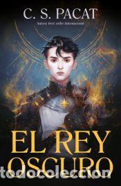 Libros: El rey oscuro - Pacat, C.S. - Foto 1