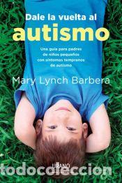 Libros: Dale la vuelta al autismo - Barbera, Mary Lynch