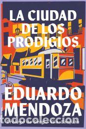 Libros: La ciudad de los prodigios - Mendoza, Eduardo - Foto 1