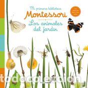 Libros: Los animales del jard&iacute;n. Mi primera biblioteca Montessori - AA. VV.