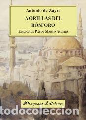 Livres: A orillas del B&oacute;sforo - Mart&iacute;n Asuero, Pablo; de Zayas-Fern&aacute;ndez de C&oacute;rdoba y Beaumont, Antonio