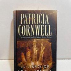 Libros: EL LIBRO DE LOS MUERTOS DE PATRICIA CORNWELL. Lote 340350848
