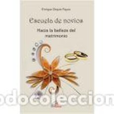 Libros: ESCUELA DE NOVIOS - ORQUÍN FAYOS, ENRIQUE. Lote 340367553