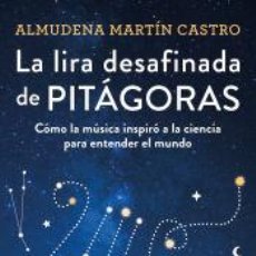 Libros: EL LIRA DESAFINADA DE PITÁGORAS - M. CASTRO, ALMUDENA. Lote 340367673