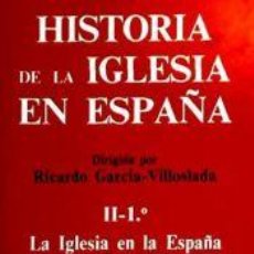 Livres: HISTORIA DE LA IGLESIA EN ESPAÑA. II/1: LA IGLESIA EN LA ESPAÑA DE LOS SIGLOS VIII-XIV - FRANCISCO. Lote 340629788