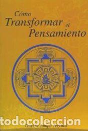 B&uuml;cher: Como transformar el pensamiento - Tegchok, Gueshe Jampa