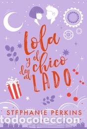 Libros: Lola y el chico de al lado - Perkins, Stephanie - Foto 1