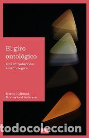 Libros: El giro ontol&oacute;gico - Pedersen, Morten Axel; Holbraad, Martin