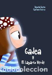 Libros: Gadea y el Lagarto Verde - Dutr&uacute;s, Carmen; Bueno, Bego&ntilde;a