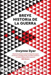 Libros: Una Breve Historia de la Guerra - Dyer, Gwynne - Foto 1