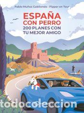 Libros: Espa&ntilde;a con perro - Mu&ntilde;oz Gabilondo, Pablo - Foto 1
