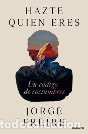 Libros: Hazte quien eres - Freire, Jorge - Foto 1