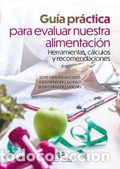 Livres: Gu&iacute;a pr&aacute;ctica para evaluar nuestra alimentaci&oacute;n - Caballero S&aacute;nchez, Silvia; Fern&aacute;ndez Alonso,