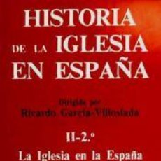 Livres: HISTORIA DE LA IGLESIA EN ESPAÑA. II/2: LA IGLESIA EN LA ESPAÑA DE LOS SIGLOS VIII-XIV - FRANCISCO. Lote 342289633