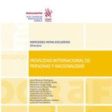 Libros: MOVILIDAD INTERNACIONAL DE PERSONAS Y NACIONALIDAD - MORENO CORDERO, GISELA; CUARTERO RUBIO,MARIA. Lote 342494658
