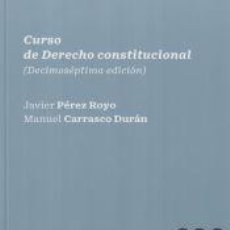Libros: CURSO DE DERECHO CONSTITUCIONAL - PÉREZ ROYO, JAVIER ; CARRASCO DURÁN, MANUEL. Lote 342494773