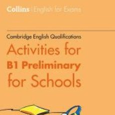 Libros: CAMBRIDGE ENGLISH QUALIFICATIONS - ACTIVITIES FOR B1 PRELIMINARY FOR SCHOOL - ADLARD, REBECCA. Lote 342505988