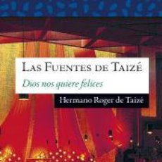 Libros: LAS FUENTES DE TAIZÉ, AMOR DE TODO AMOR - ROGER DE TAIZE. Lote 342524348