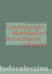 Livres: Construyendo identidad(es) en escenarios culturales - Arias S&aacute;nchez, Samuel; Basc&oacute;n, Miguel Jes&uacute;s;