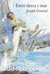 Libros: Entre tierra y mar - Conrad, Joseph - Foto 1