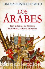 Libros: Los &aacute;rabes - Mackintosh-Smith, Tim