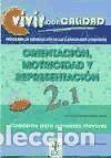 B&uuml;cher: Vivir con Calidad. Programa de estimulaci&oacute;n de las capacidades cognitivas: Orientaci&oacute;n, motricidad